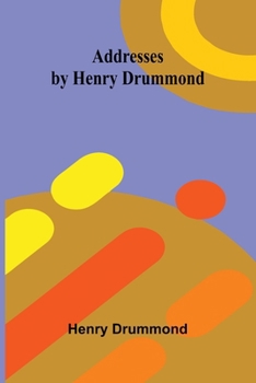Paperback Addresses by Henry Drummond Book