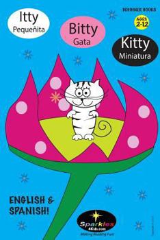 Paperback Itty Bitty Kitty SPANISH!: Pequenita Gata Minatura Book