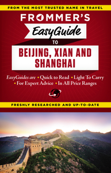 Paperback Frommer's Easyguide to Beijing, Xian and Shanghai Book