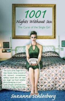 Paperback 1001 Nights Without Sex: The Curse of the Single Girl Book