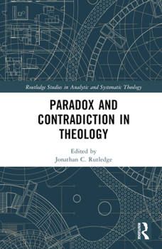 Hardcover Paradox and Contradiction in Theology Book