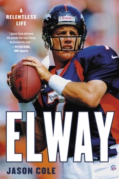 Hardcover Elway: A Relentless Life Book