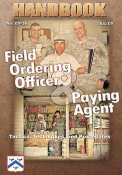 Paperback Field Ordering Officer and Paying Agent: Tactics, Techniques, and Procedures Book