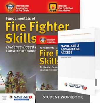 Hardcover Fundamentals of Fire Fighter Skills Evidence-Based Practices Includes Navigate 2 Advantage Access + Fundamentals of Fire Fighter Skills Evidence-Based Book