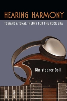 Paperback Hearing Harmony: Toward a Tonal Theory for the Rock Era Book