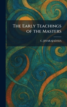 Hardcover The Early Teachings of the Masters Book