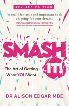 Paperback Smash It!: The Art of Getting What You Want Book
