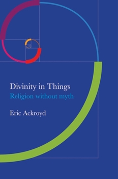 Paperback Divinity in Things: Religion Without Myth Book