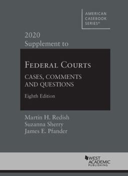 Paperback Federal Courts: Cases, Comments and Questions, 8th, 2020 Supplement (American Casebook Series) Book