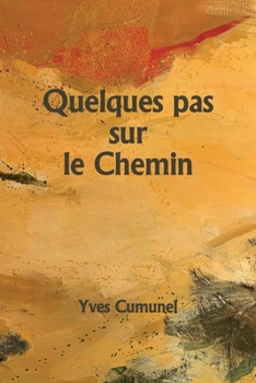 Paperback Quelques pas sur le Chemin [French] Book