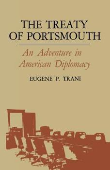 Paperback The Treaty of Portsmouth: An Adventure in American Diplomacy Book