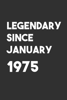 Legendary Since January 1975: 6x9 Journal for Writing Down Daily Habits,Diary,Notebook,Gag Gift -120 Pages-( Birthday Blank Lined Notebook)