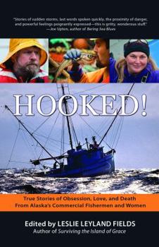 Paperback Hooked!: True Stories of Obsession, Love, and Death From Alaska's Commercial Fishermen and Women Book