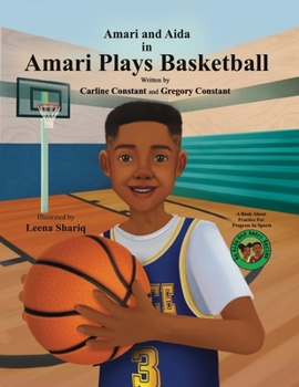 Paperback Amari Plays Basketball: A Book About Kids Practice For Progress In Sports Book