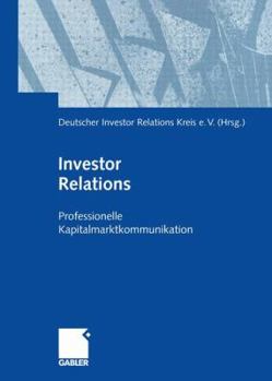 Paperback Investor Relations: Professionelle Kapitalmarktkommunikation [German] Book