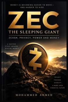 ZEC: The Sleeping Giant: Zcash, Privacy, Power and Money (Global Investor Starter Series)
