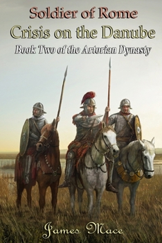 Paperback Soldier of Rome: Crisis on the Danube Book