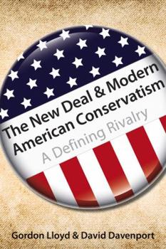 Paperback The New Deal & Modern American Conservatism: A Defining Rivalry Book