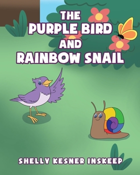 Paperback The Purple Bird and Rainbow Snail Book