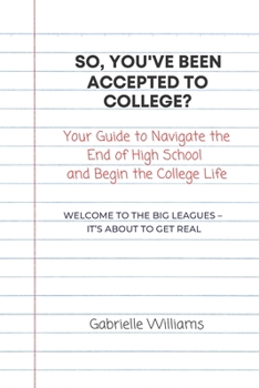 Paperback So, You've Been Accepted to College? Book