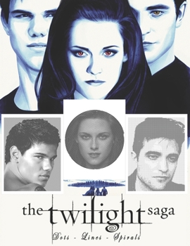 Twilight Dots Lines Spirals: An Unofficial Coloring Book for Any Fan of The Twilight Saga!