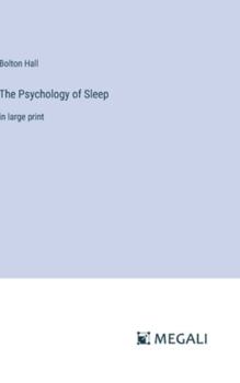 Hardcover The Psychology of Sleep: in large print Book