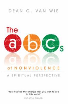 Paperback The ABCs of Nonviolence: A Spiritual Perspective Book