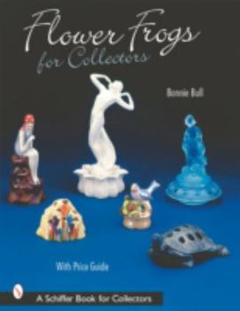 Hardcover Flower Frogs for Collectors Book