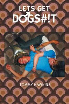 Paperback Let's Get Dogs#!t Book