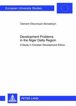Paperback Development Problems in the Niger Delta Region; A Study in Christian Development Ethics Book