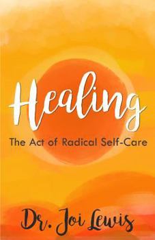 Hardcover Healing: The Act of Radical Self-Care Book