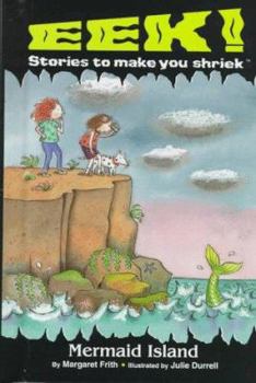Mermaid Island (Eek - Stories to Make You Shriek) - Book  of the Eek! Stories to Make You Shriek!