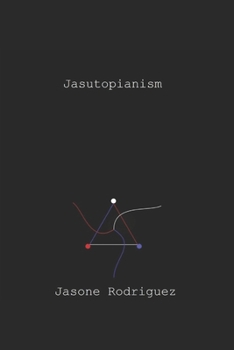 Paperback Jasutopianism: A Novel Manifesto Book