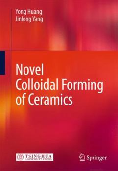 Hardcover Novel Colloidal Forming of Ceramics Book