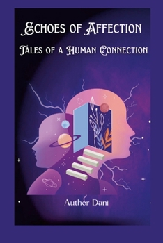 Paperback Echoes of Affection: Tales of a Human Connection Book