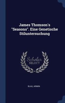 Hardcover James Thomson's "Seasons". Eine Genetische Stiluntersuchung Book