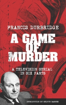 Paperback A Game Of Murder (Scripts of the six part television serial) Book