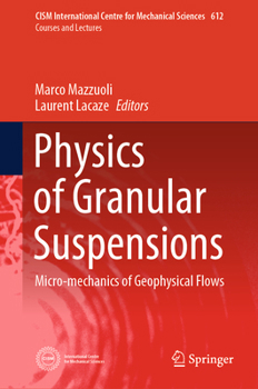 Hardcover Physics of Granular Suspensions: Micro-Mechanics of Geophysical Flows Book