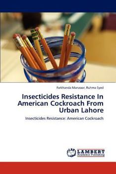 Paperback Insecticides Resistance In American Cockroach From Urban Lahore Book