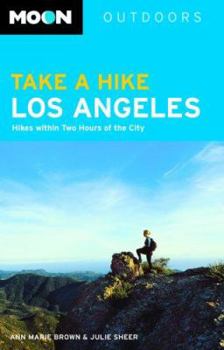 Paperback Take a Hike Los Angeles: Hikes Within Two Hours of the City Book