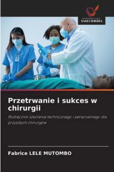 Paperback Przetrwanie i sukces w chirurgii [Polish] Book