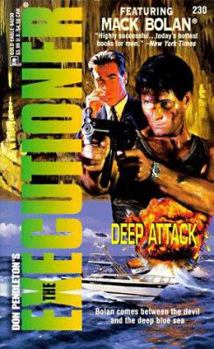 Deep Attack (Mack Bolan The Executioner #230) - Book #230 of the Mack Bolan the Executioner