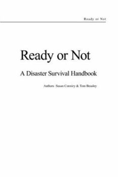 Paperback Ready or Not - A Disaster Survival Handbook Book