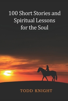 Paperback 100 Short Stories and Spiritual Lessons for the Soul Book