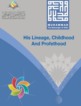 Hardcover Muhammad The Messenger of Allah His Lineage, Childhood and Prophethood Hardcover Version Book