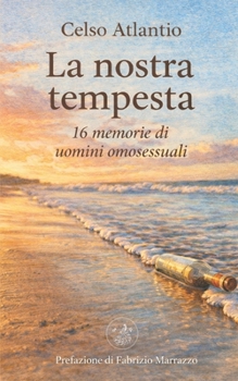 Paperback La nostra tempesta: 16 memorie di uomini omosessuali [Italian] Book