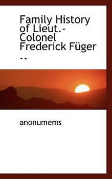 Paperback Family History of Lieut.-Colonel Frederick F Ger .. Book