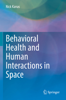 Paperback Behavioral Health and Human Interactions in Space Book