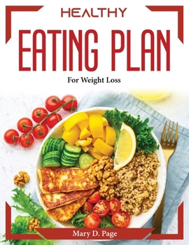 Paperback Healthy Eating Plan: For Weight Loss Book