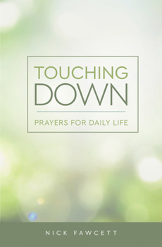 Paperback Touching Down: Prayers for Daily Life Book